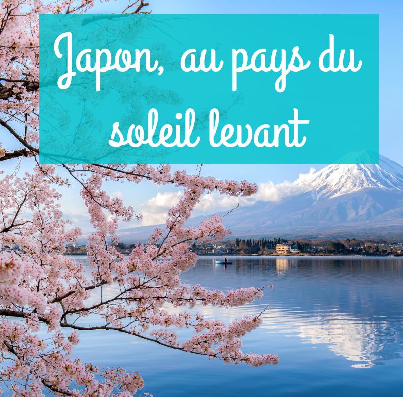 28 février : Japon, au pays du soleil levant