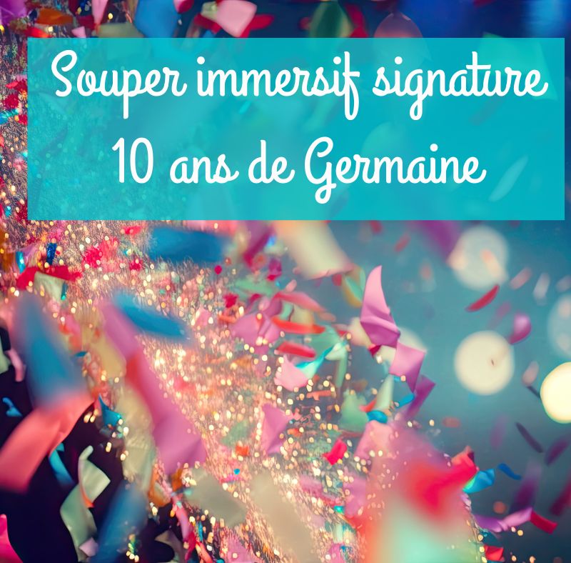 6 mars : Souper immersif 10 ans de Germaine