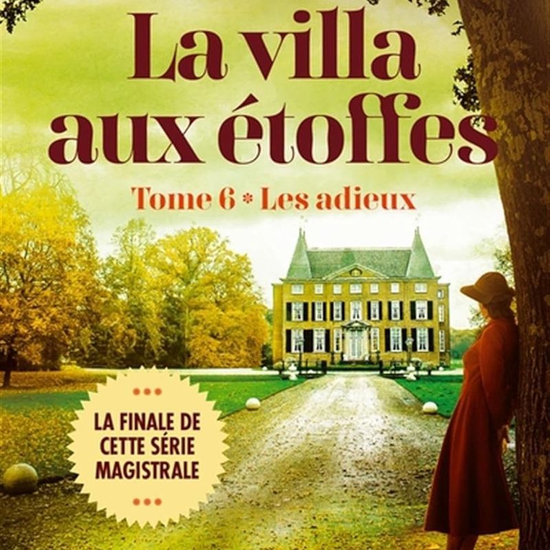 La villa aux étoffes 06 : Les adieux 