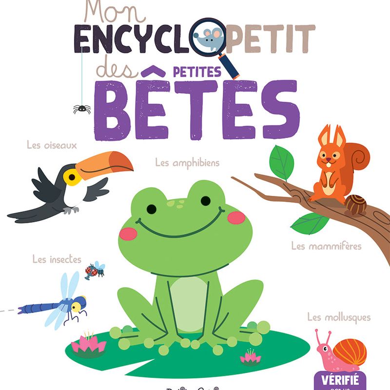 Mon encyclopetit des petites bêtes