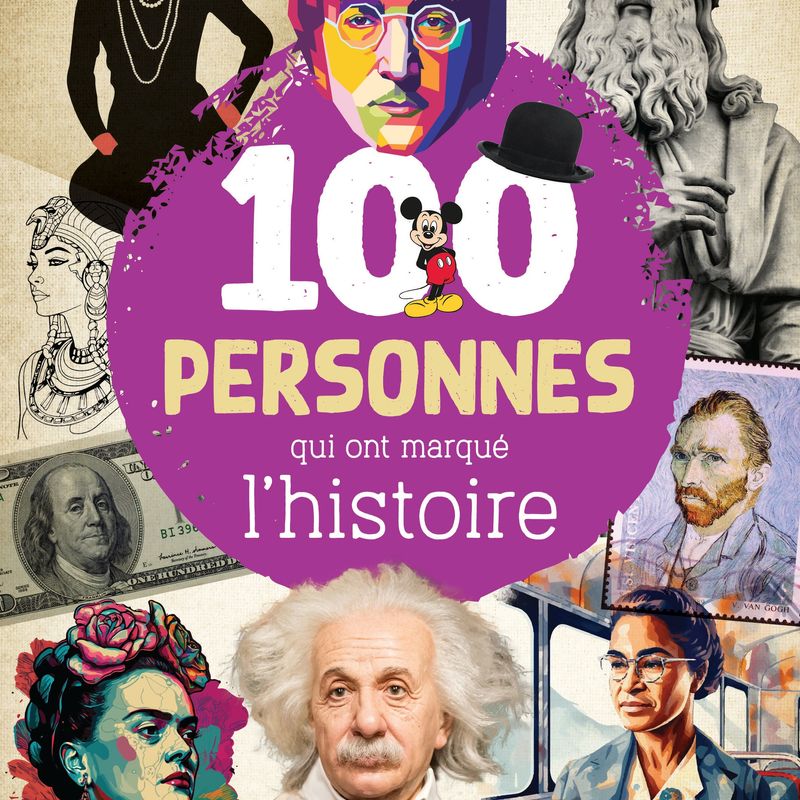 100 personnages qui ont marqué l'histoire