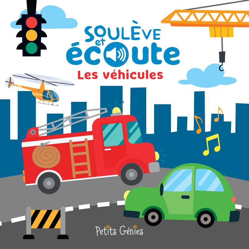 Soulève et écoute les véhicules