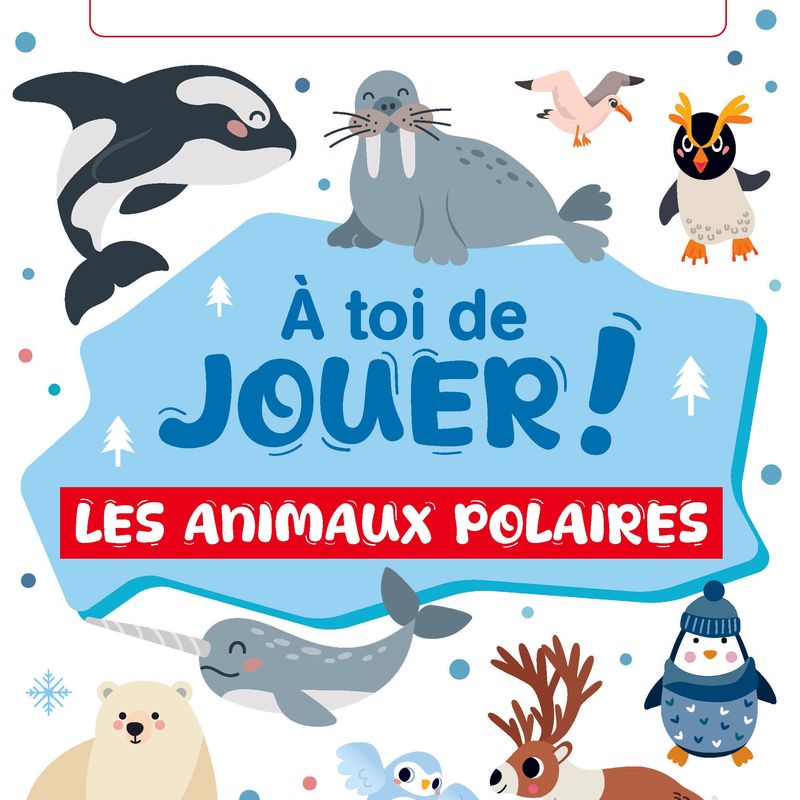 À toi de jouer : Les animaux polaires