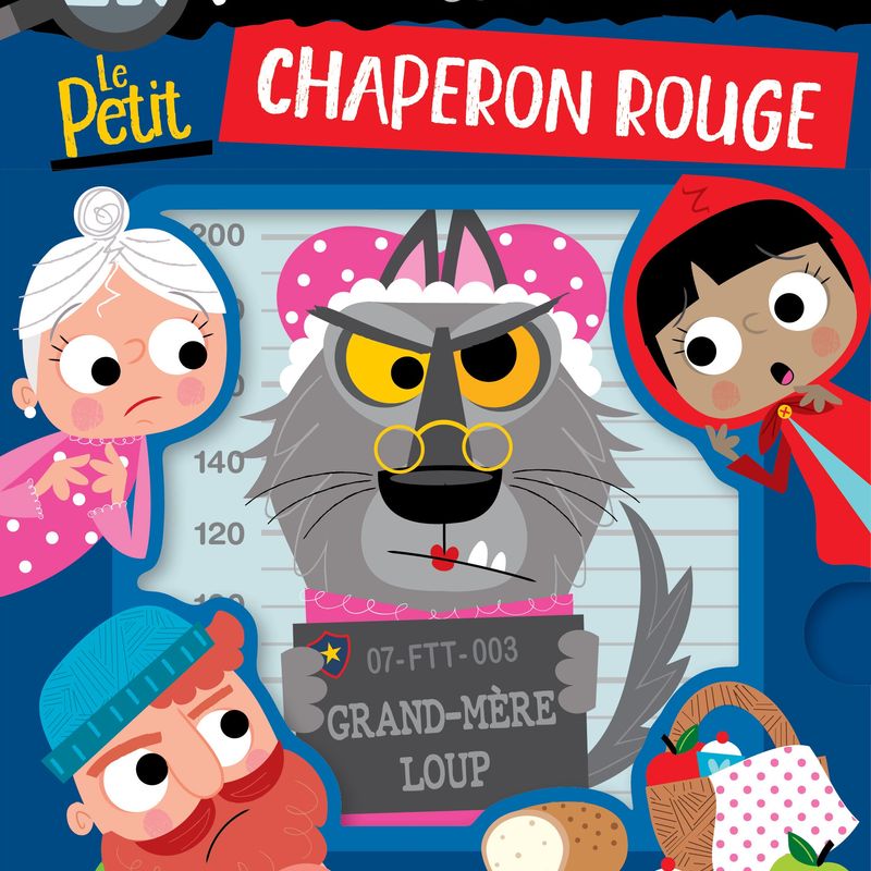 Enquête au pays des Contes de fées : Le petit chaperon rouge