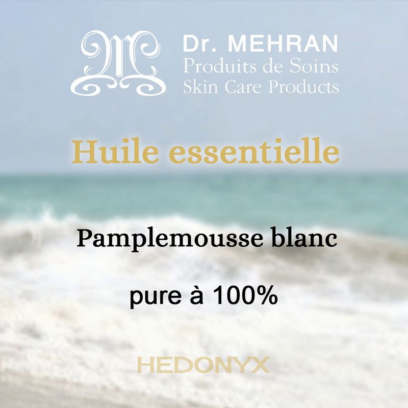 Huile essentielle de pamplemousse blanc • Dr. Mehran®