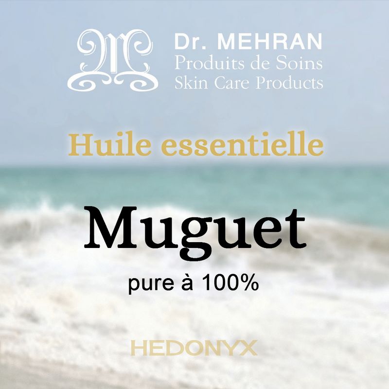 Huile essentielle de muguet • Dr. Mehran®