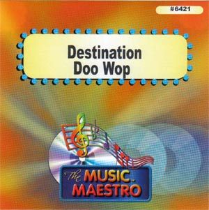 Destination Doo Wop • Met aussi en vedette The Sensations